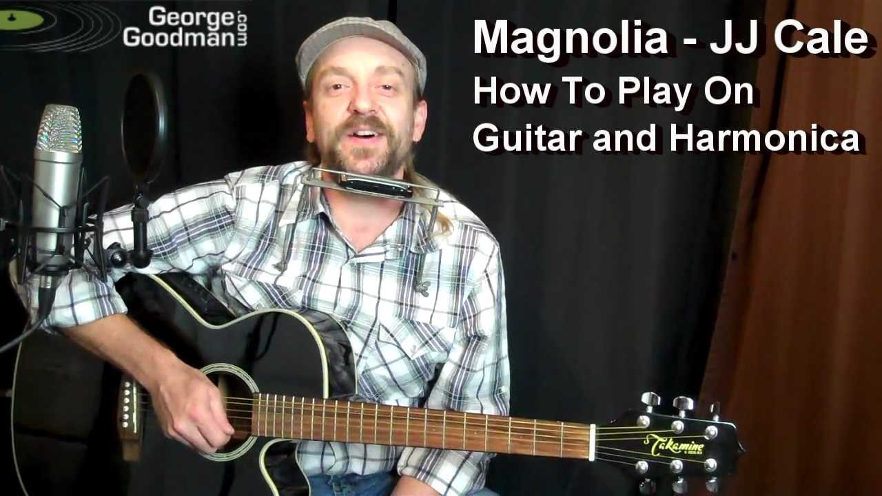 JJ Cale Magnolia Harmonica and Guitar Lesson by George Goodman