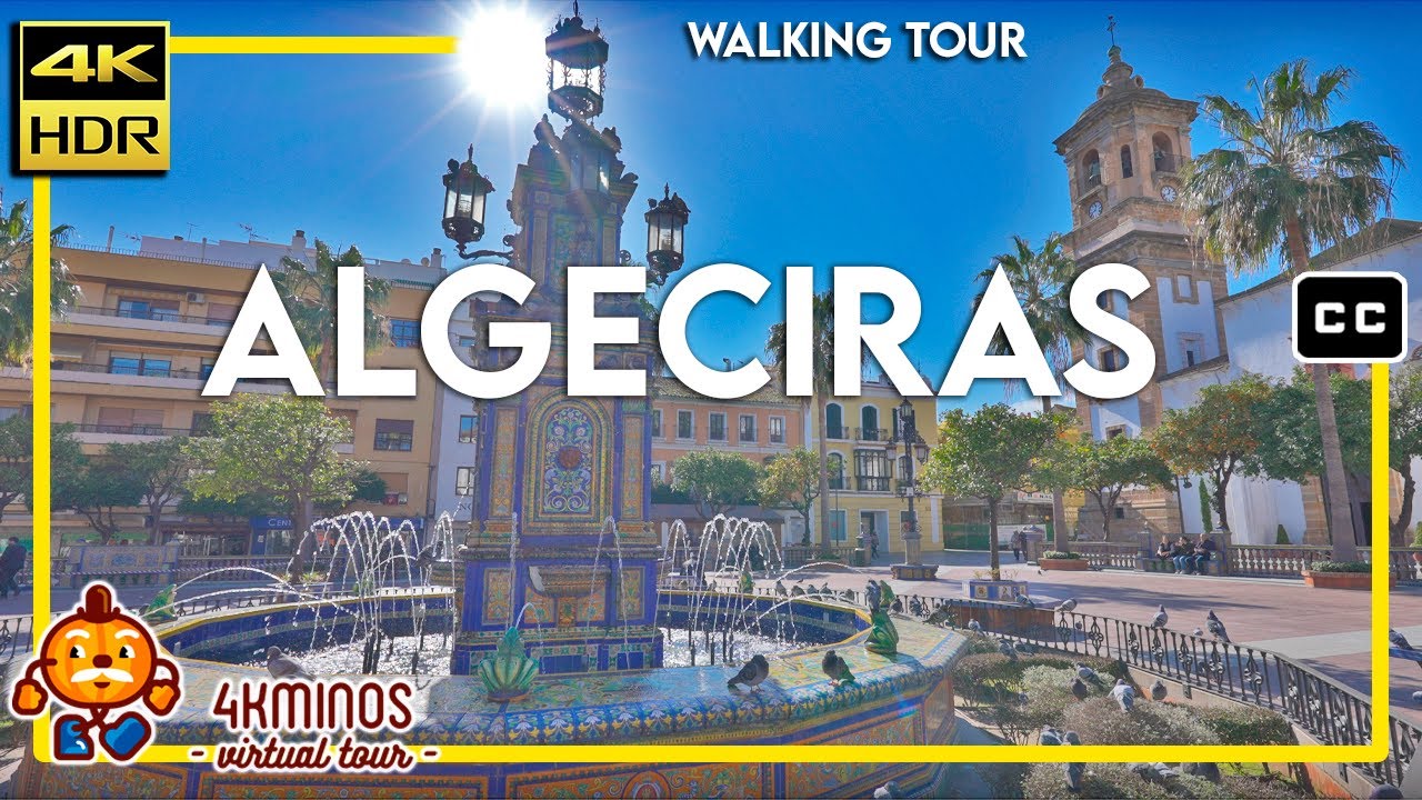 ALGECIRAS - 4K (HDR) Walking Virtual Tour Spain 2023