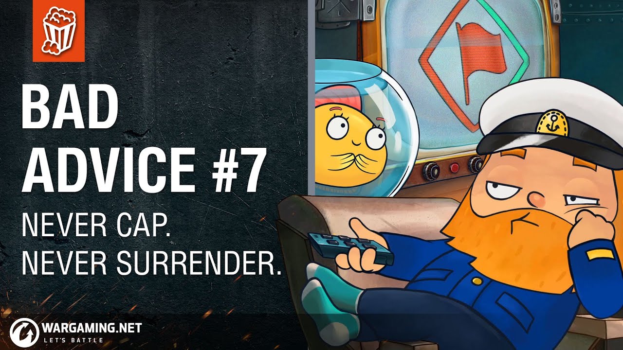 World of Warships - Bad Advice #7: Never Cap. Never Surrender.