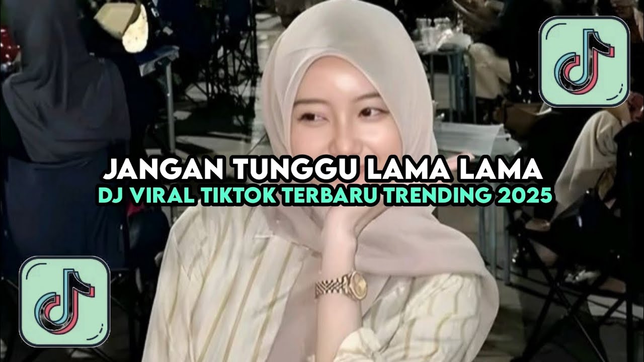 DJ JANGAN TUNGGU LAMA LAMA SLOW FULLSONG MAMAN FVNDY TERBARU 2025 VIRAL TIKTOK