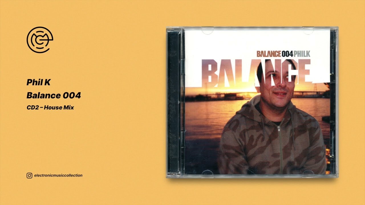 Phil K - Balance 004 (CD2 - House Mix) (2002)