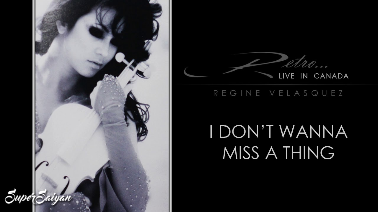 I Don't Wanna Miss A Thing (Live in Canada) - Regine Velasquez