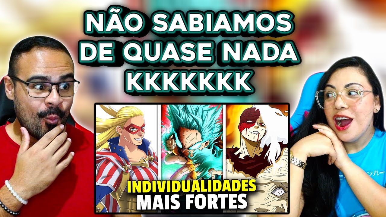 REACT ULTRA NERD | AS 10 INDIVIDUALIDADES MAIS PODEROSAS EM MY HERO ACADEMIA!