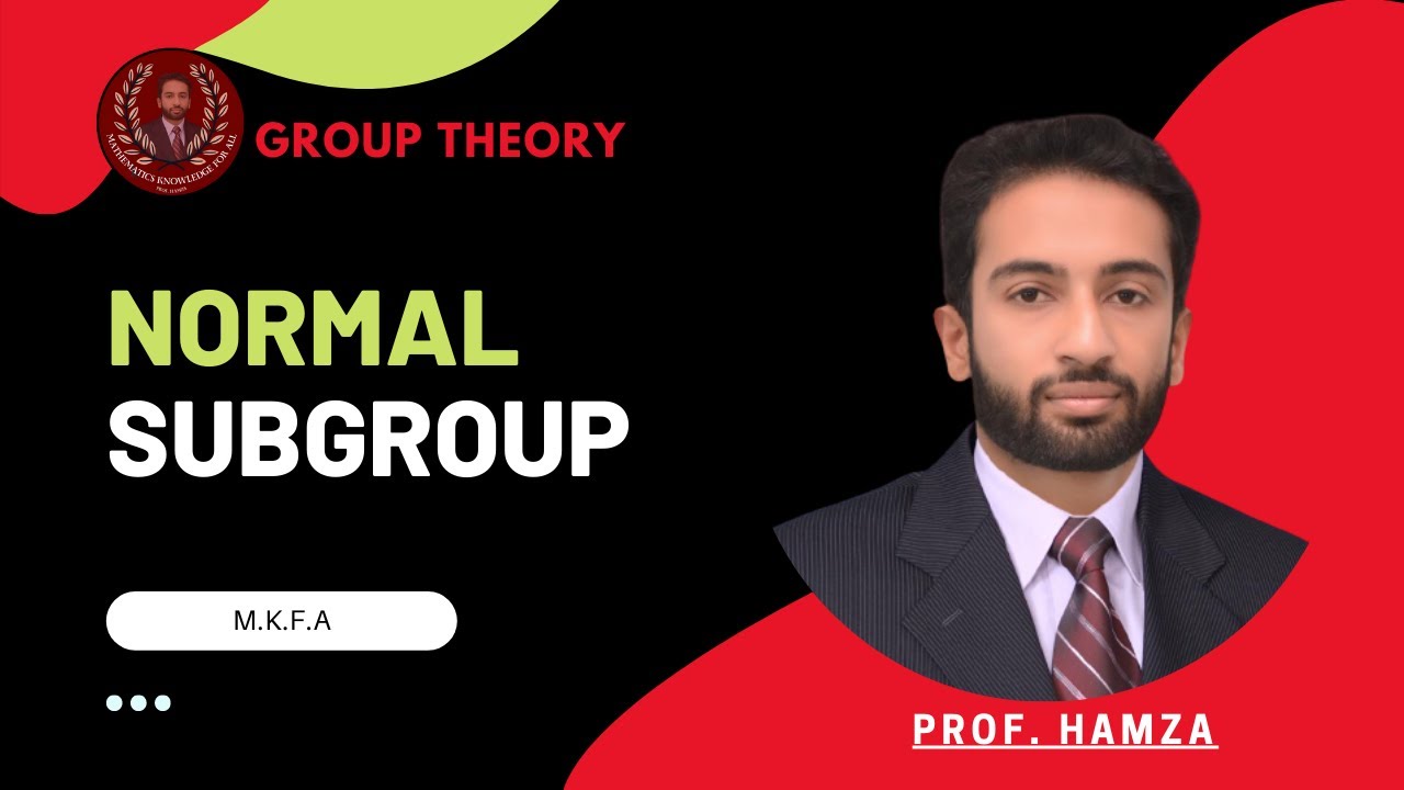 Normal Subgroup | M.K.F.A