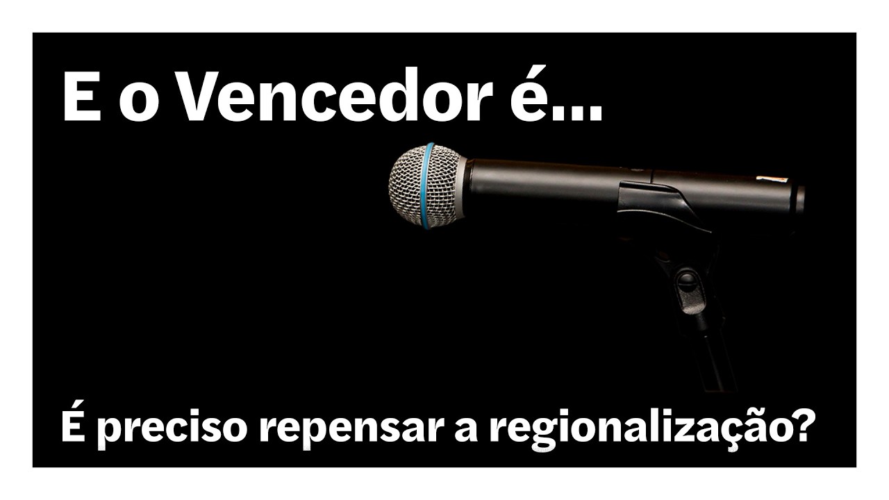 É preciso repensar a regionalização? | E o Vencedor é…