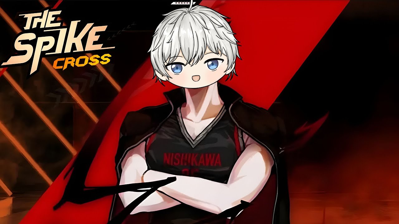 Lanjut Story, Aku gapapa ga dapet NISHIKAWA - The Spike Cross #3