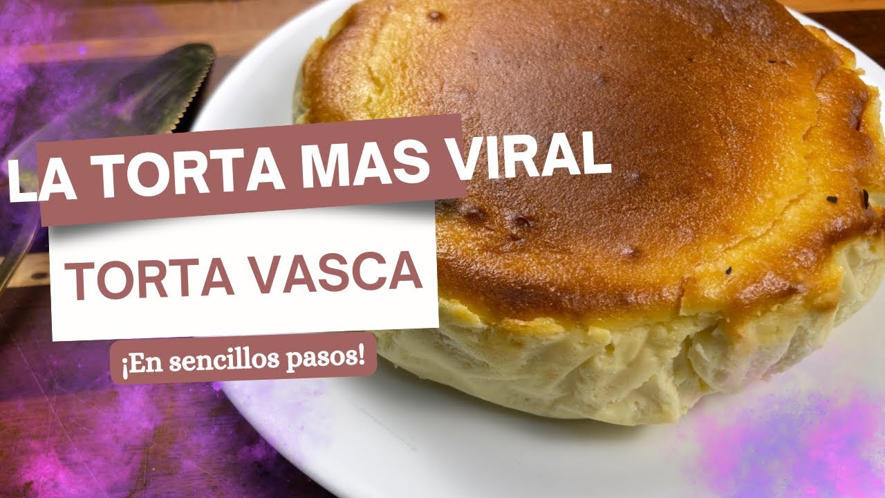 ✨EL POSTRE MAS VIRAL EN REDES “TORTA VASCA”