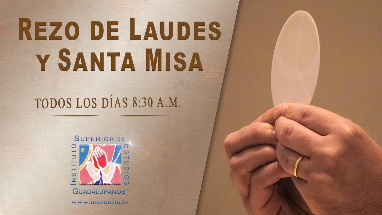 Rezo Laudes y Misa Coral del Cabildo, Basílica de Guadalupe, 22 de ABRIL 2025 8:30 hrs.