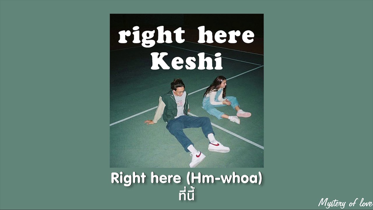 right here - keshi  [THAISUB|แปลเพลง]