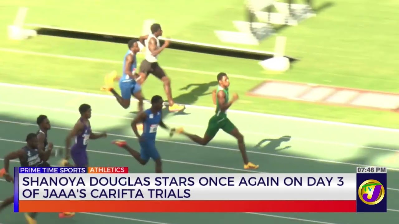 Shanoya Douglas Stars Once Again On Day 3 Of JAAA'S CARIFTA Trials  | TVJ Sports