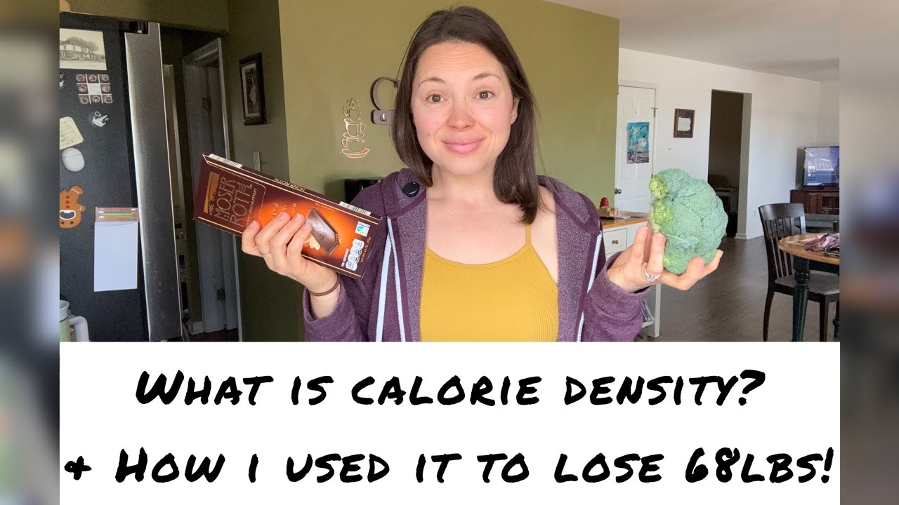 CALORIE DENSITY SIMPLIFIED | How I lost weight without counting calories!