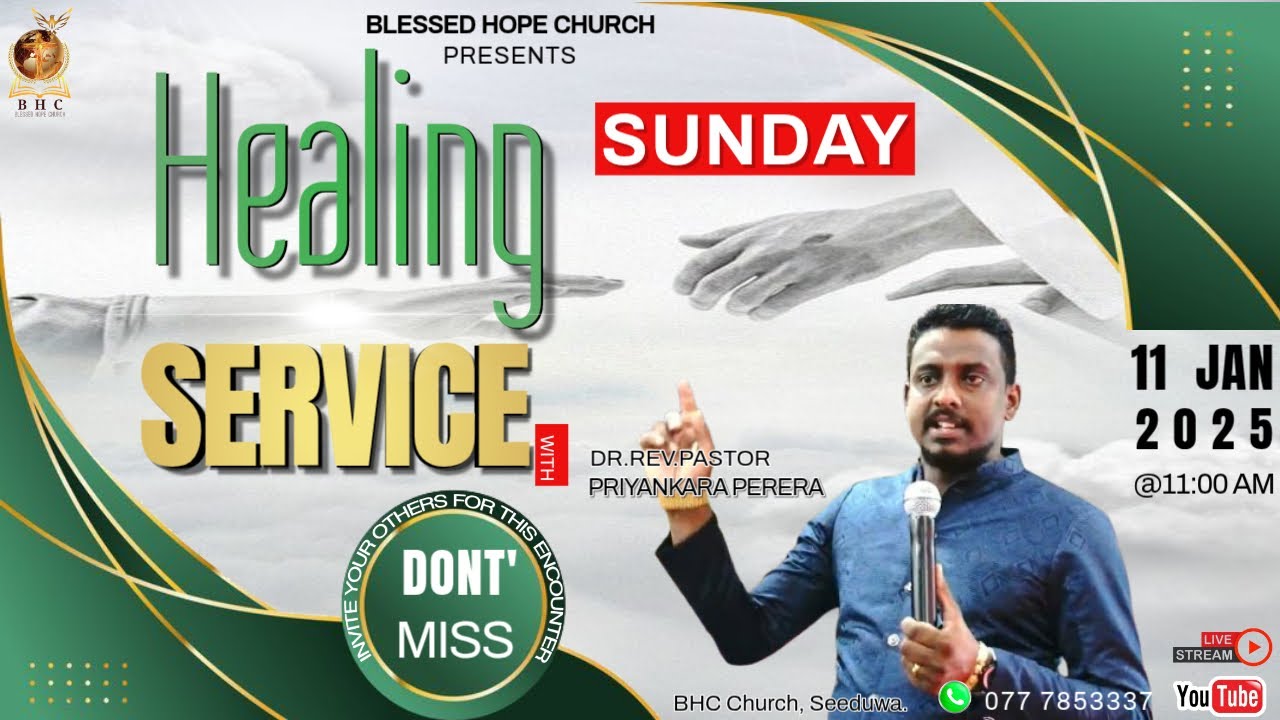 Sunday Miracle & powerful Healing Service  - ඉරුදින හාස්කම් හා බලවත් දේව මෙහෙය