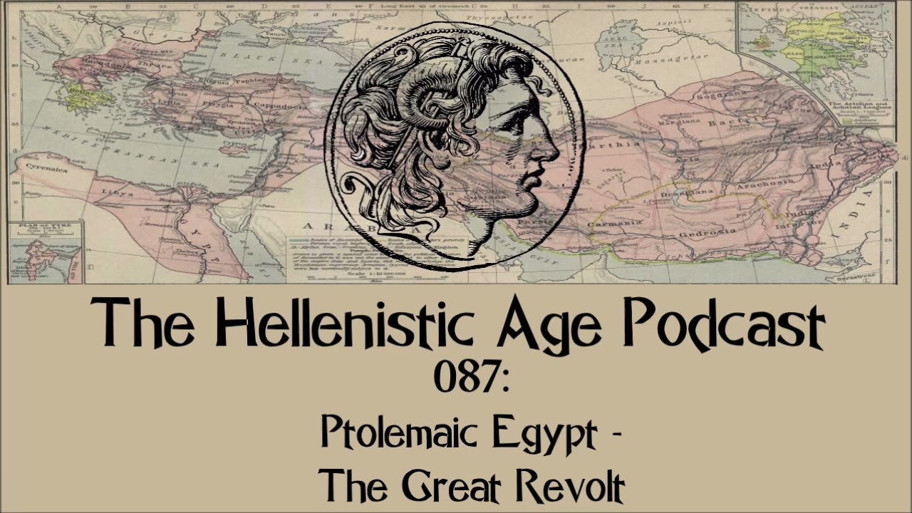 087: Ptolemaic Egypt - The Great Revolt