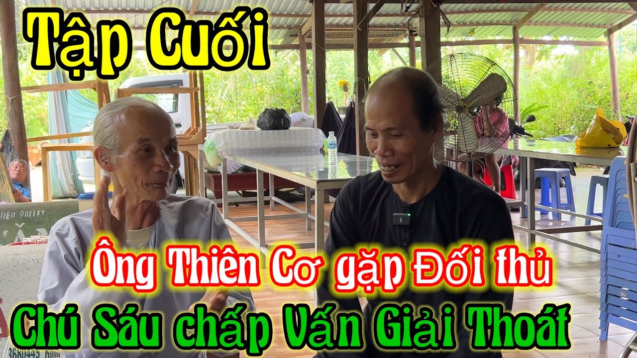 Tập cuối Ông Ba Thiên Cơ gặp đối thủ Chú Sáu Mum - Trổ Tài hết Đời | Châu Phú Area 51 Thiên Cấm Sơn