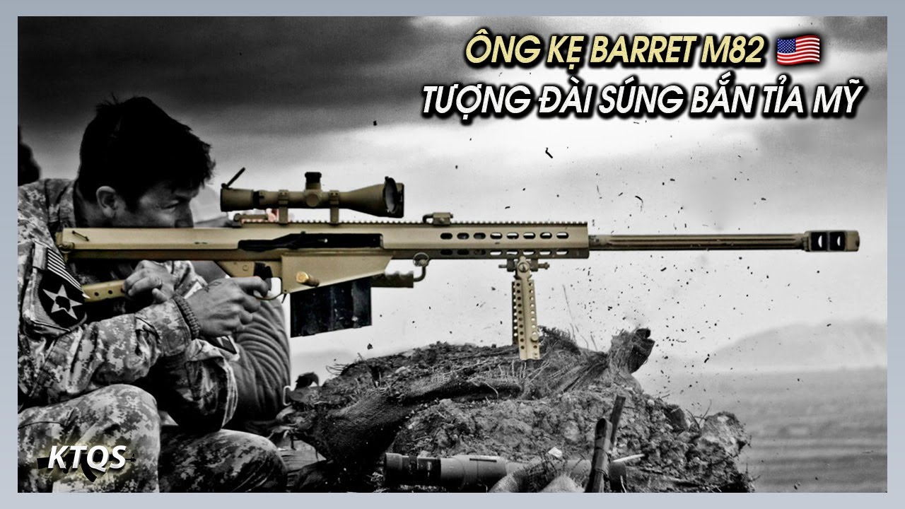 Barret M82 - Khẩu S&uacute;ng Của Một Nhiếp Ảnh Gia V&Ocirc; DANH Mở Đầu Cho Cuộc C&aacute;ch Mạng Bắn Tỉa Mỹ