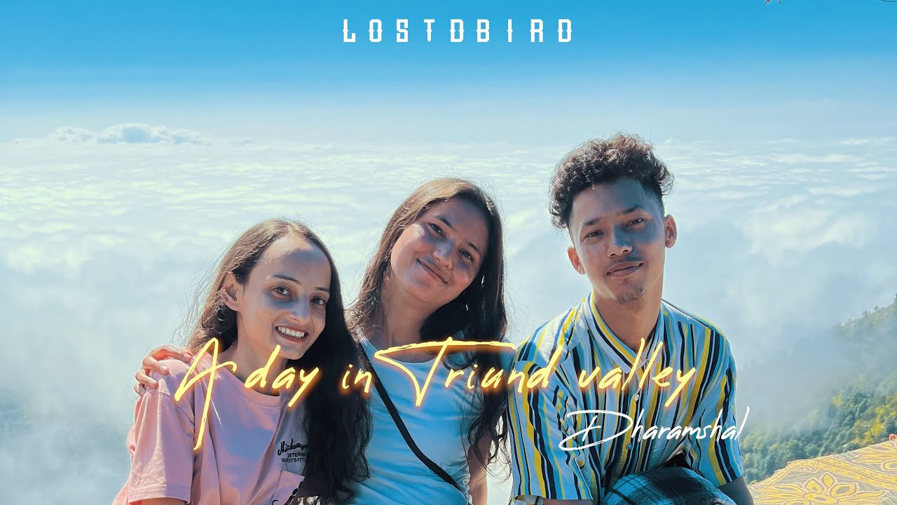Triund vlog | Lostdbird | Ep 1 |