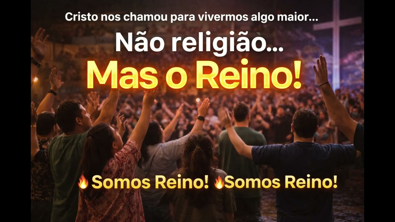 Somos Reino | A Igreja que Vive a Graça de Deus