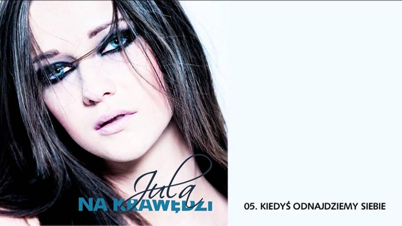 Jula - Kiedyś odnajdziemy siebie