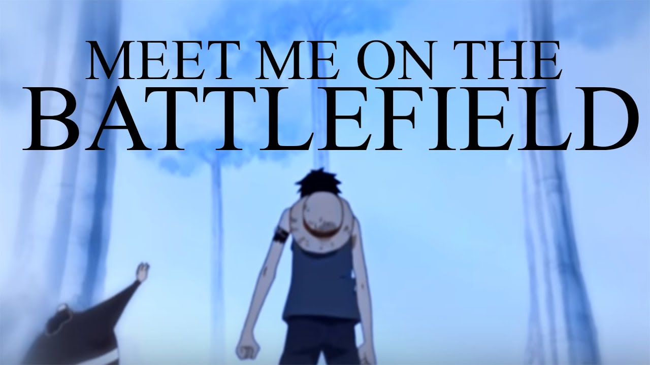 「One Piece AMV」MEET ME ON THE BATTLEFIELD