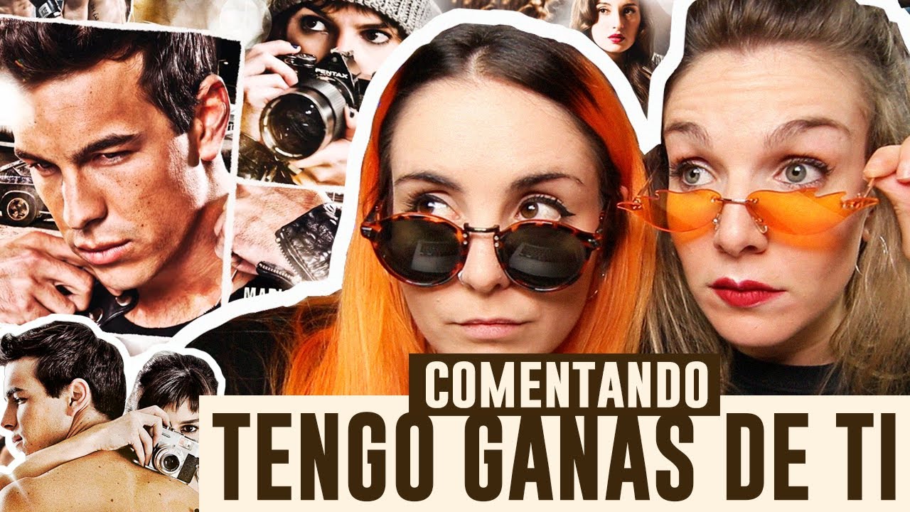 COMENTANDO TENGO GANAS DE TI | Andrea Compton ft Inés Hernand