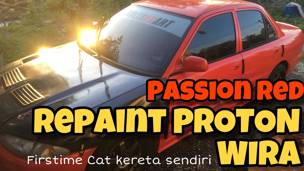 REPAINT PROTON WIRA | Cat Sendiri