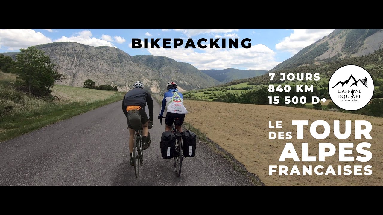 Le #TAF : TOUR des ALPES FRANCAISES en BIKEPACKING en 7 JOURS ! (840 km - 15 500m D+)
