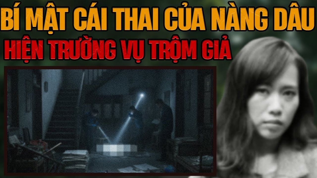 Kỳ Án Trung Quốc: Hiện Trường Vụ Trộm Giả & Sự Thật Kinh Hoàng Về Người Vợ