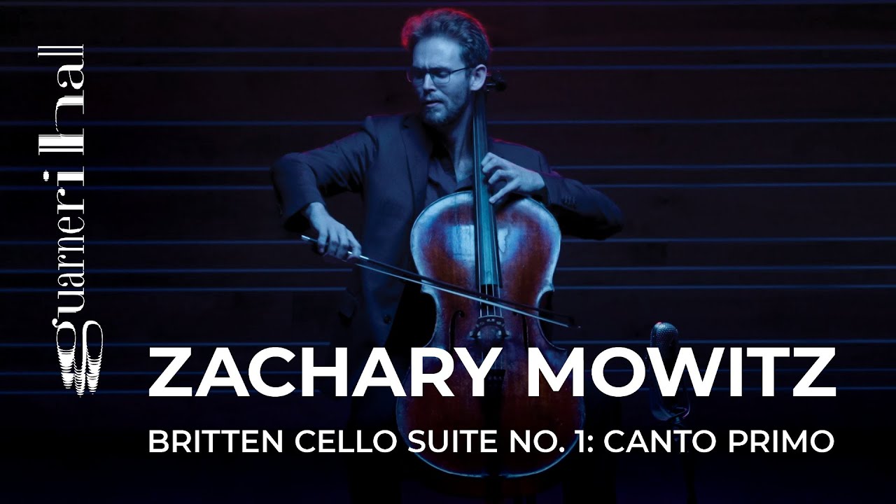 Zachary Mowitz: Britten Cello Suite No. 1: Canto Primo