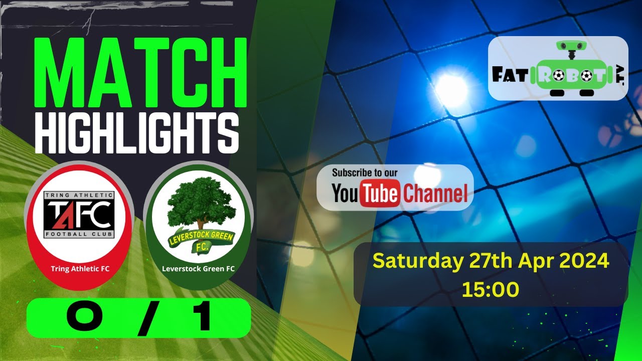 Highlights | Tring Athletic FC v Leverstock Green FC, 27th April 2024, St Mary's Cup Semi-Final