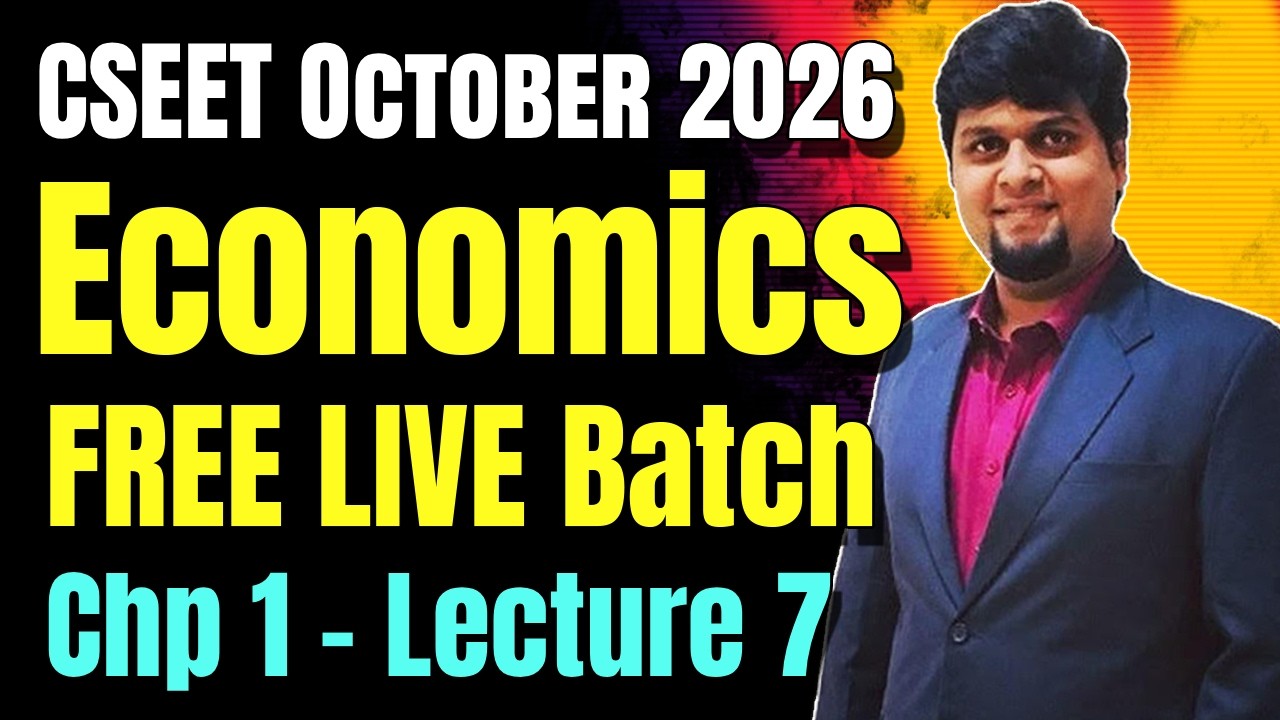 FREE CSEET Economics Classes | CSEET June 2026 Economics Lecture 7 |100% ICSI CSEET Syllabus Covered