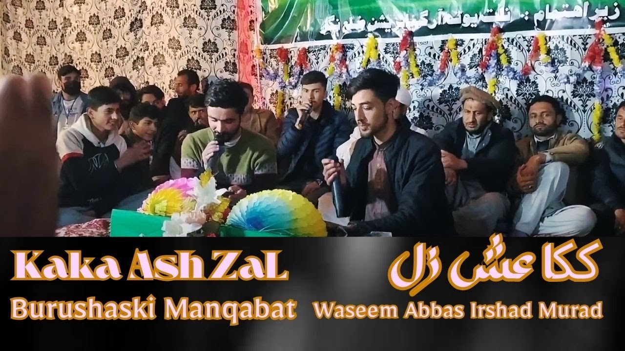 Urdu Burushaski Manqabat Mola Abbas | Kaka Ash Zal Ati Ky | Waseem Irshad