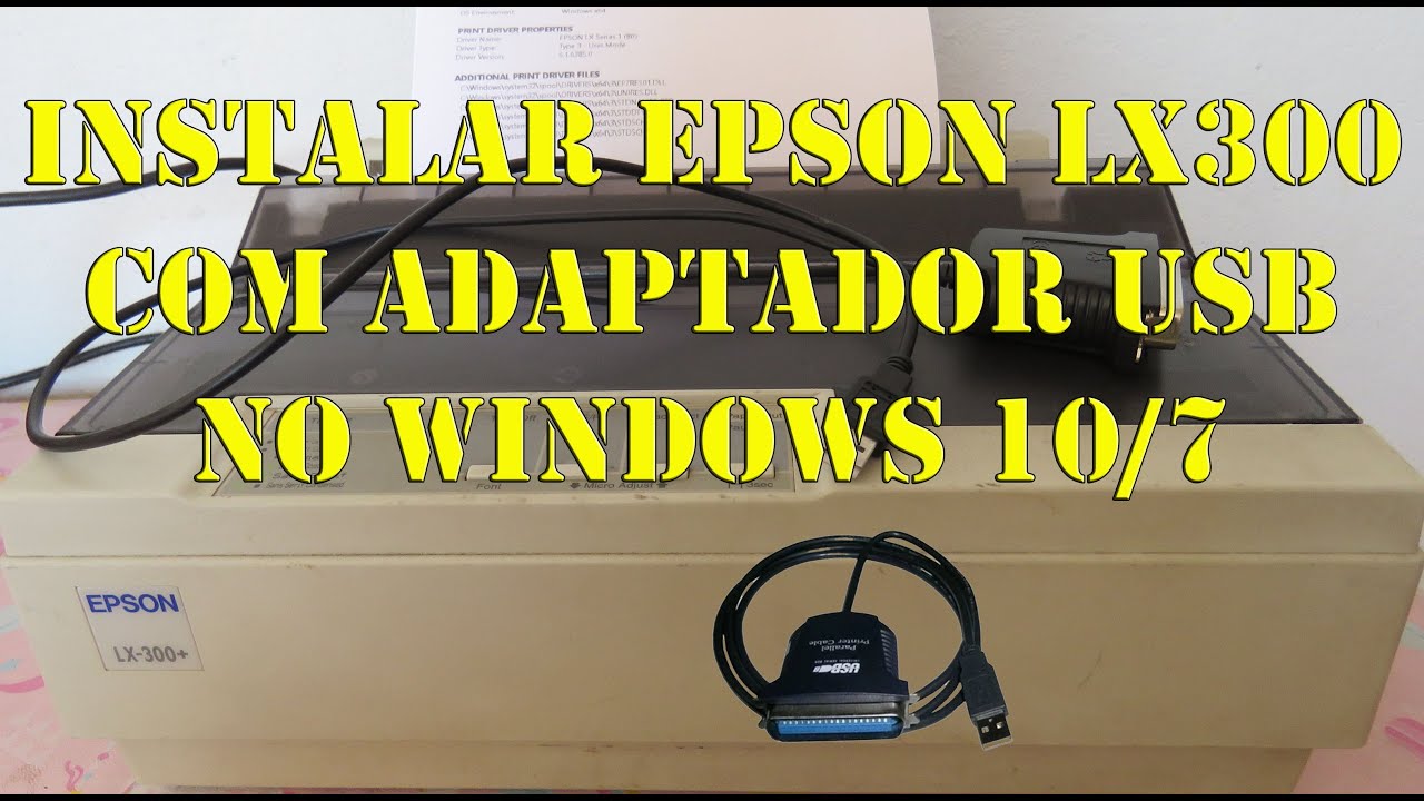Instalar impressora lx300 com adaptador usb no windows 10 / 7
