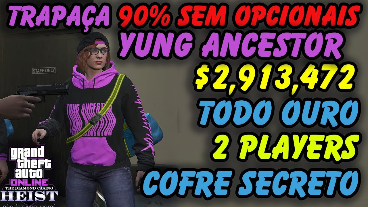 GTA V Online Golpe Do Casino Yung Ancestor sem 90% das Pres. Opcionais Todo ouro com 2 jogadores