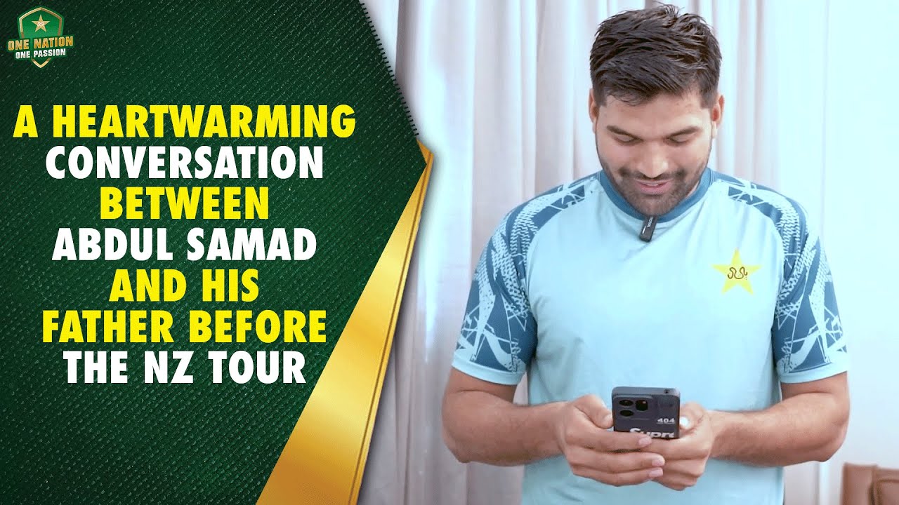 A heartwarming conversation between Abdul Samad and his father before the NZ tour | PCB | MA2A
