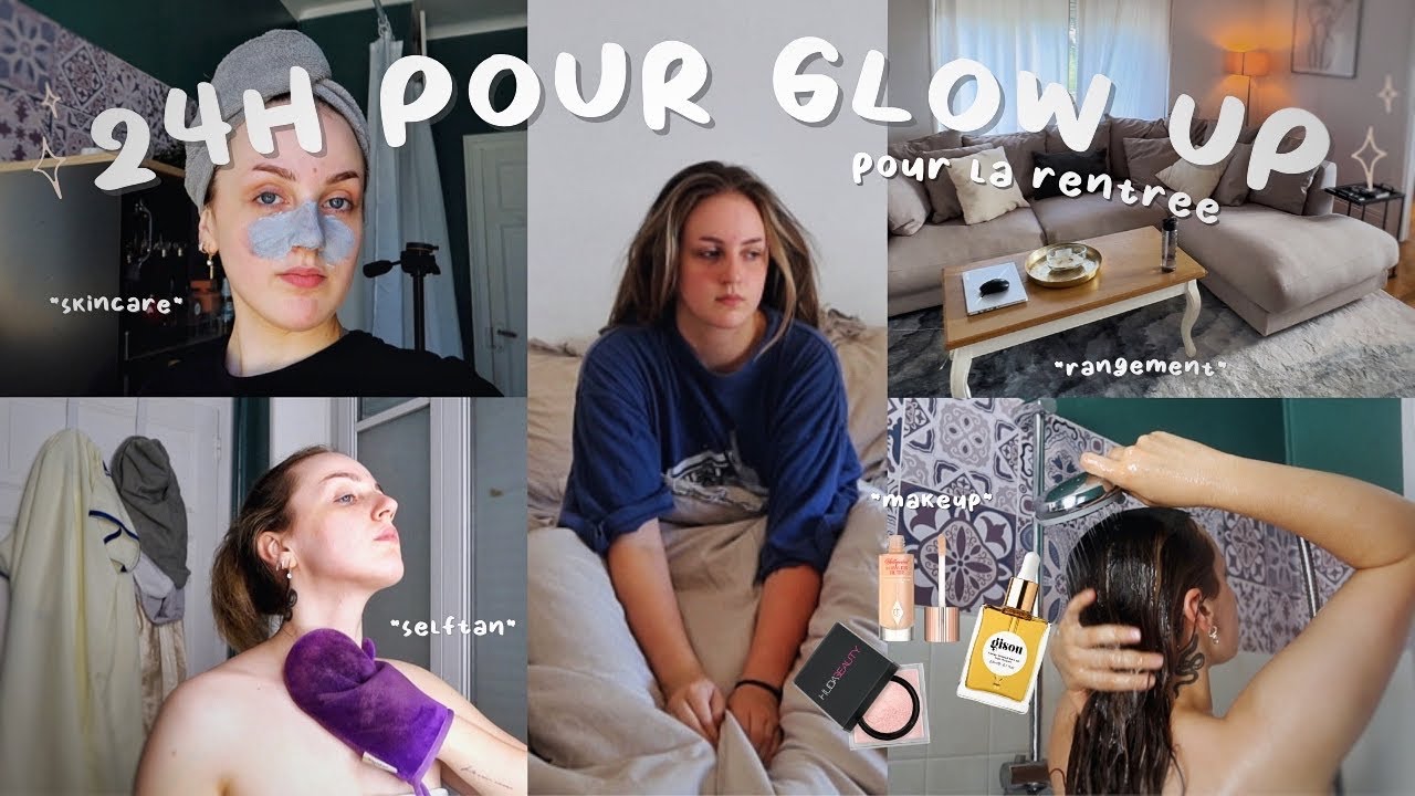 24H POUR GLOW UP AVANT LA RENTRÉE