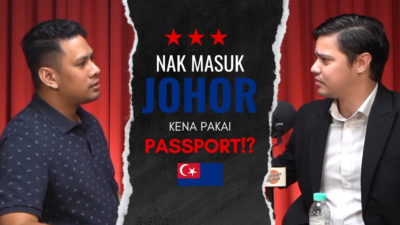 Nak masuk Johor kena pakai Passport!?