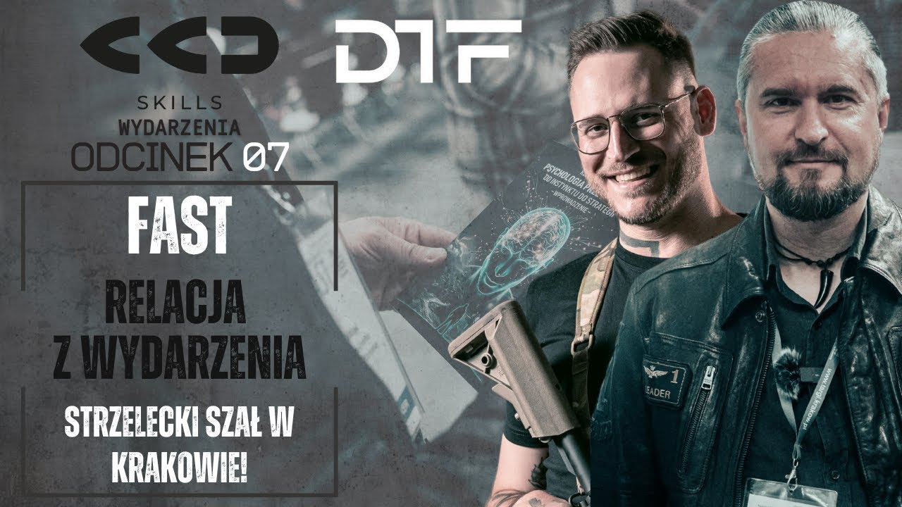 FAST Kraków - z pasji do strzelectwa | CCD Skills x DTF Solutions [#7]