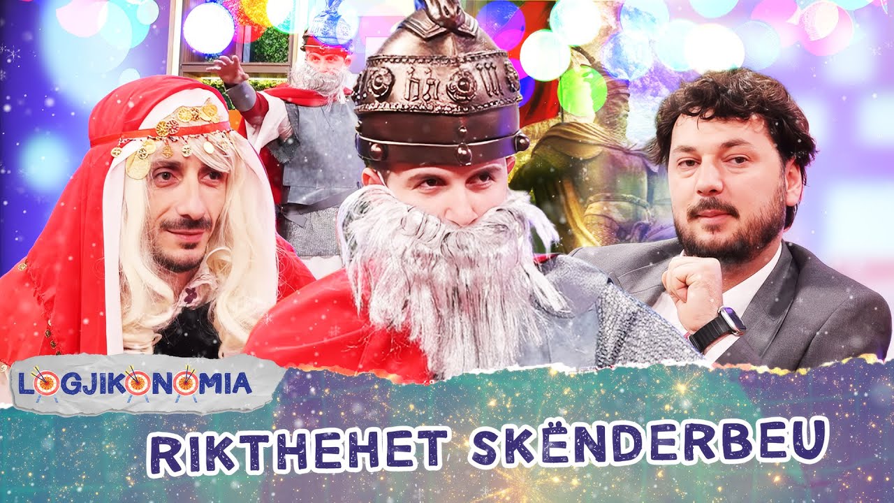 E LASH BORË, E GJETA DIMËR – SKËNDERBEU RIKTHEHET NË 2025 - Logjikonomia - 108 - Epizodi festiv