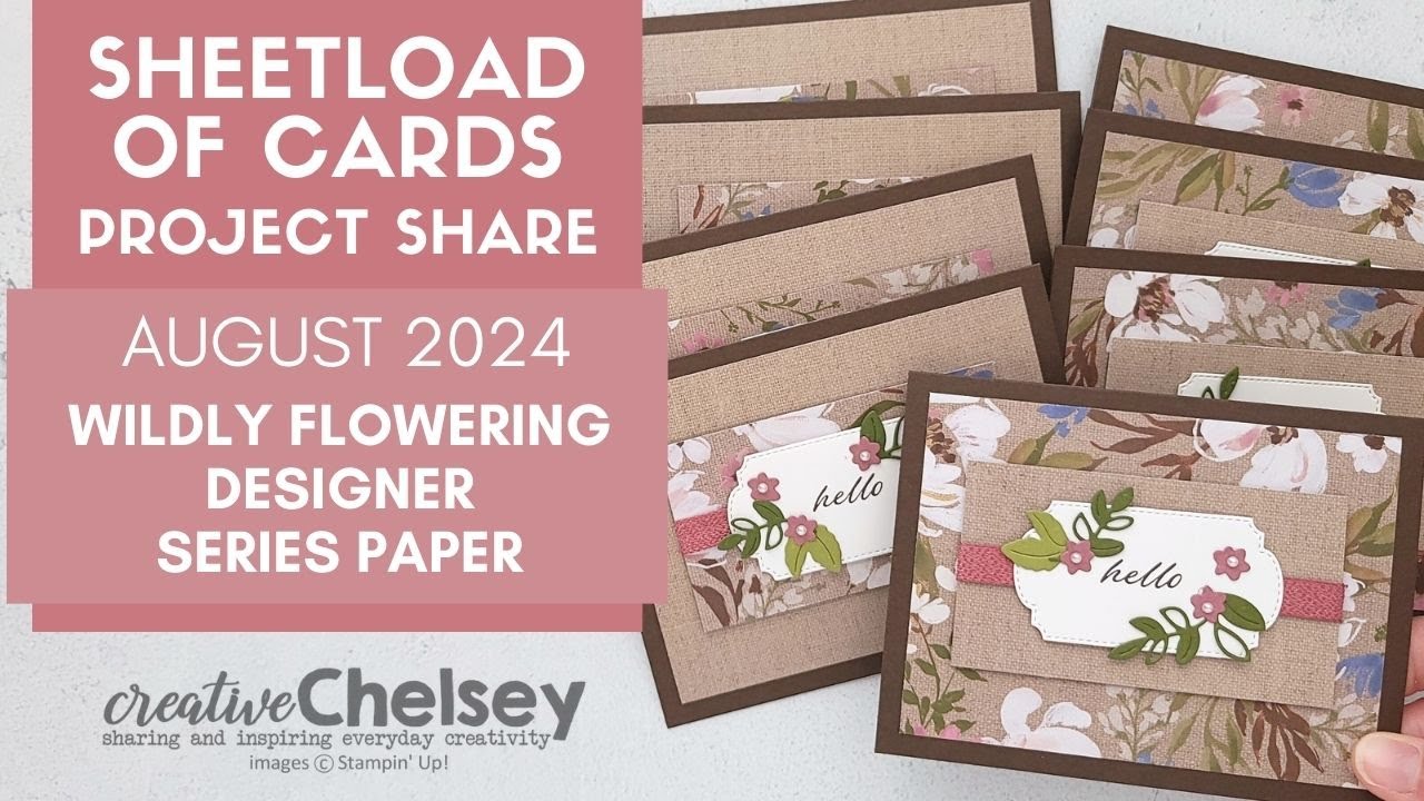 August 2024 SheetLoad of Cards - Wildly Flowering Designer Series Paper Card Ideas - Stampin' Up!