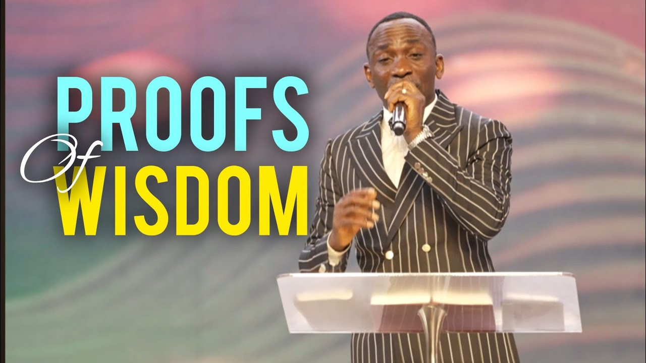 PROOFS OF WISDOM SERMON BY PASTOR DR PAUL ENENCHE