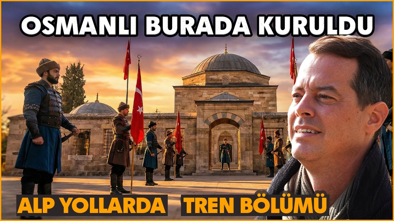 Alp Kırşan Bilecik | YHT İLE BİR GÜNDE GEZDİK | Söğüt | Doğa | Şeyh Edebali | Alp Yollarda