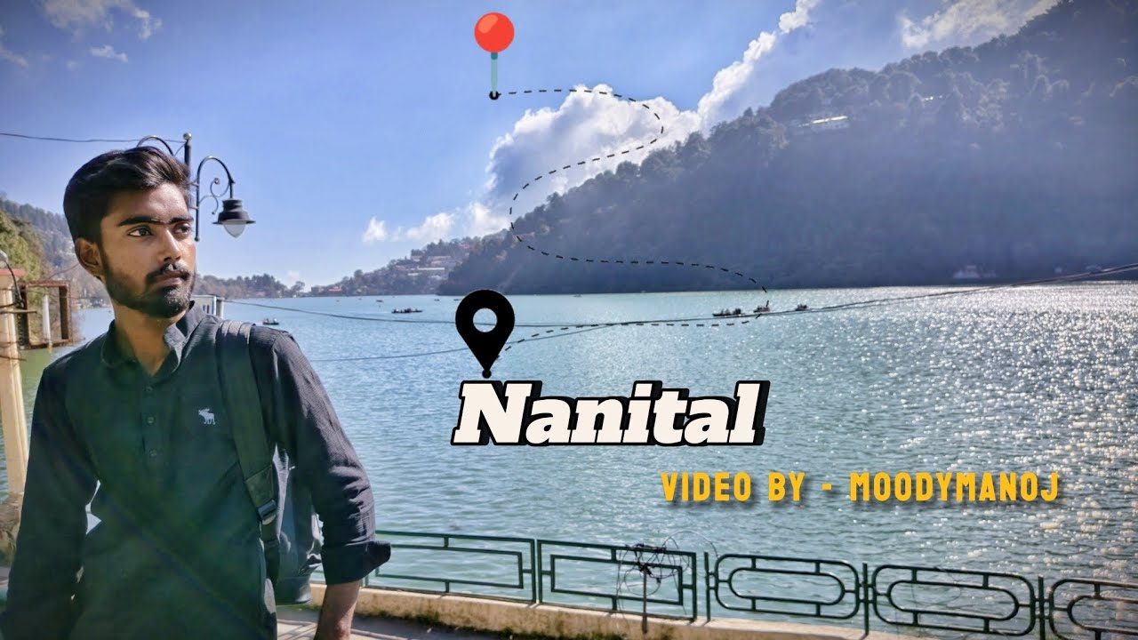 Nainital Vlog | video by - Manoj Pasi | MoodyManoj 