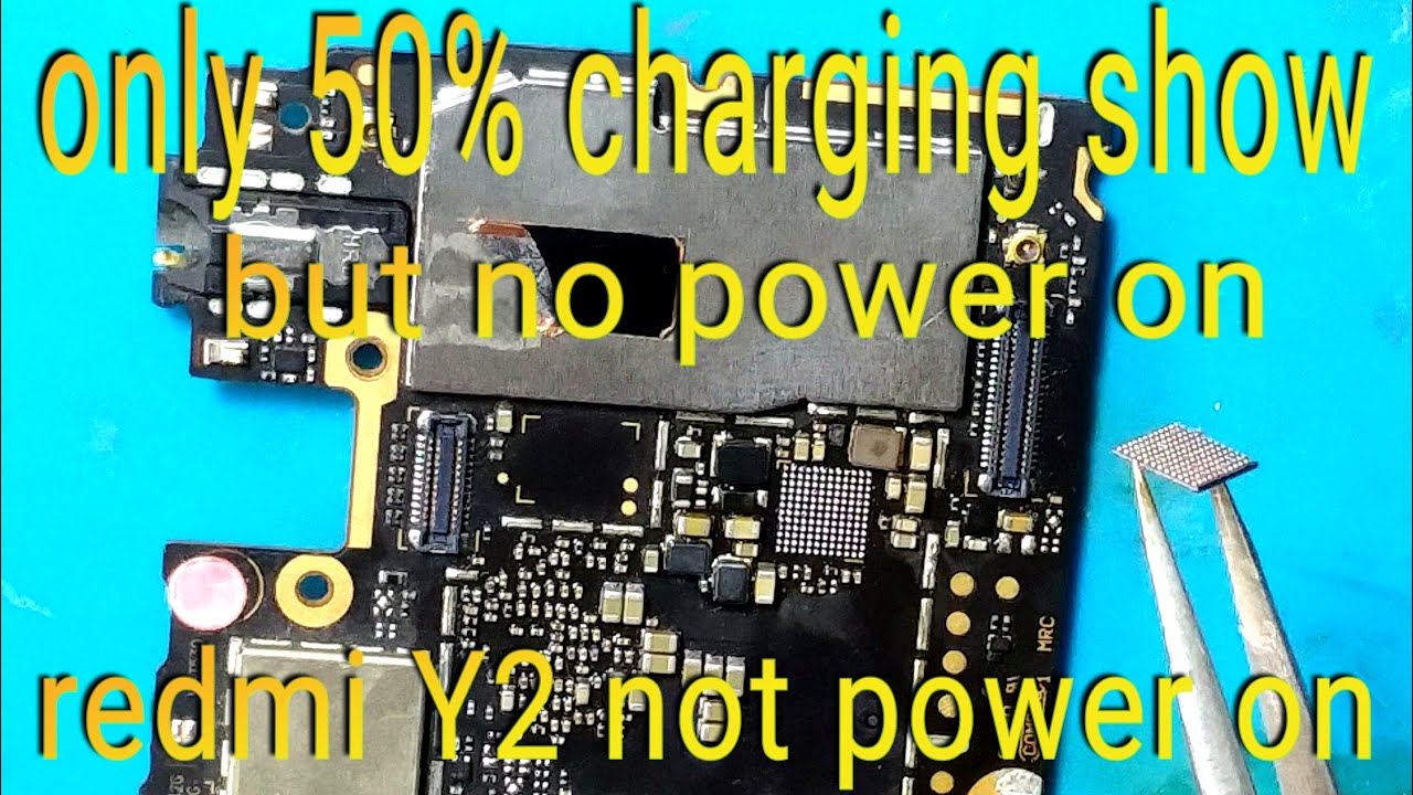 redmi Y2 not power on only charging show 50%, redmi y2 dead problem, only 50% charging show.