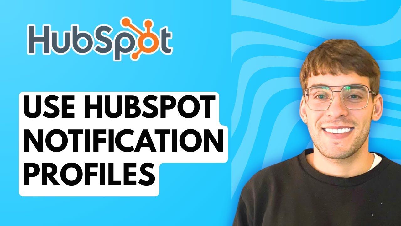 How to Use HubSpot Notification Profiles [2026 Full Guide]