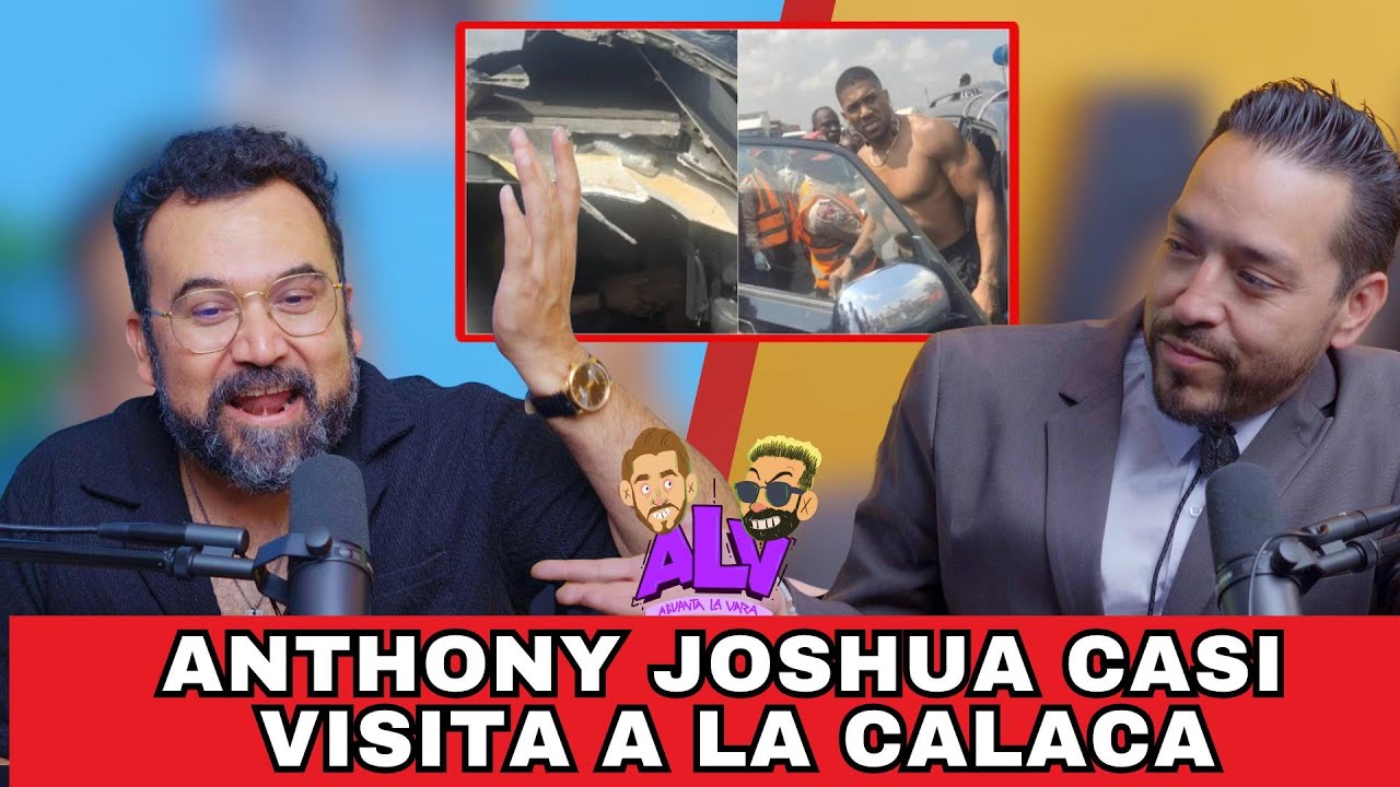 Anthony Joshua casi visita a la CALACA- ALV