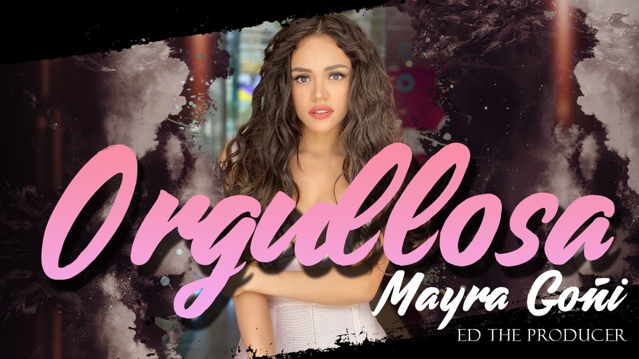 Orgullosa - Mayra Go&ntilde;i y Ed The Producer | Canci&oacute;n de Barbie y Nicol&aacute;s - Te Volver&eacute; A Encontrar
