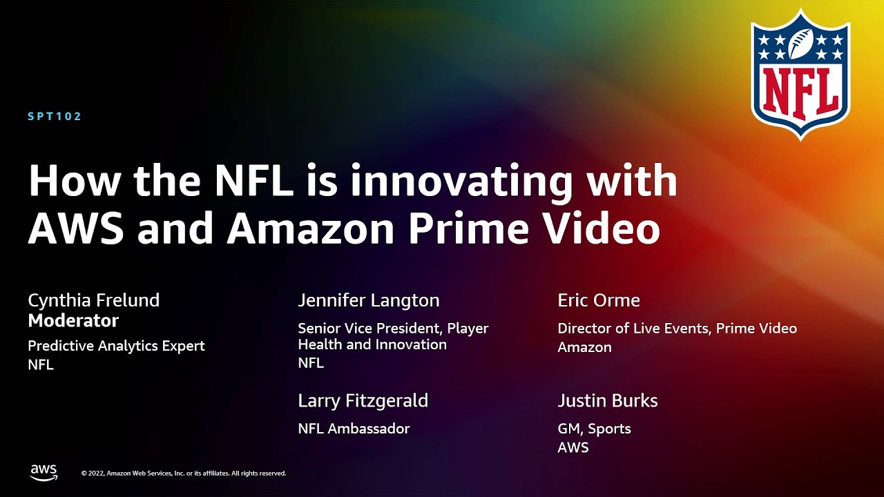 AWS re:Invent 2022 - How the NFL is innovating with AWS and Amazon Prime Video (SPT102)