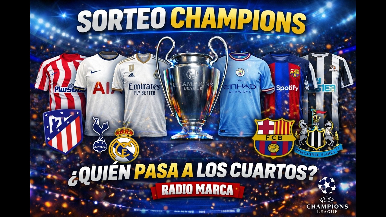 ¿Quién pasa a cuartos? Atlético–Tottenham, Real Madrid–City y Barça–Newcastle