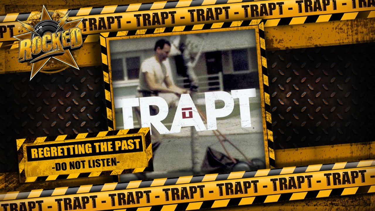 Trapt – Trapt | Regretting The Past | Rocked