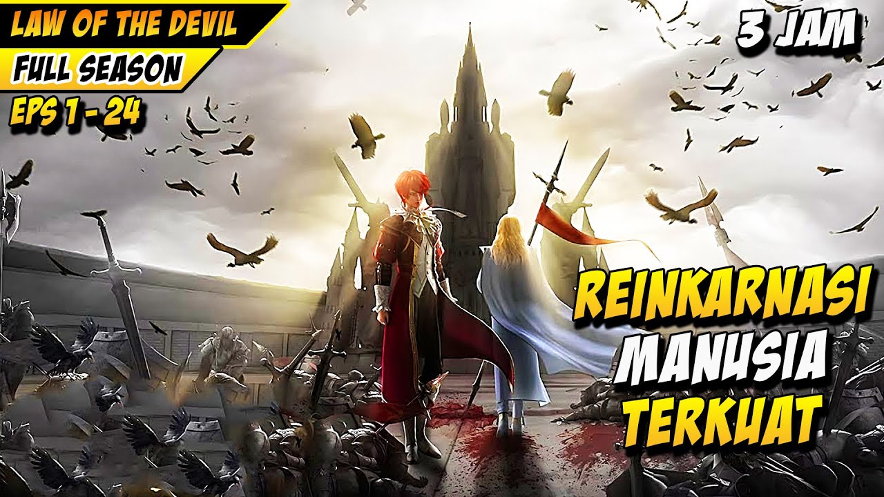 REINKARNASI MEMBAWA SELURUH INGATAN - Full Season Law Of The Devil